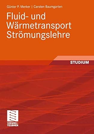 fluid und warmetransport stromungslehre 1st edition gunter p merker ,carsten baumgarten 3519063859,