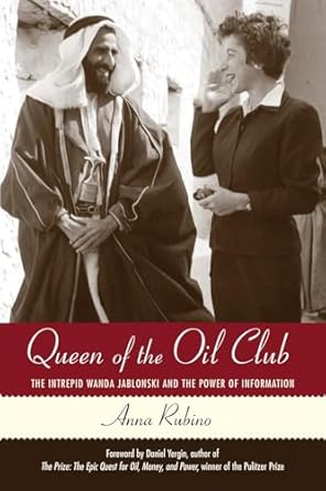 queen of the oil club the intrepid wanda jablonski and the power of information 1st edition anna rubino