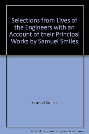 lives of the engineers selections from samuel smiles 1st edition samuel smiles ,thomas parke hughes
