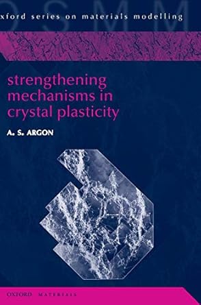 strengthening mechanisms in crystal plasticity 1st edition ali argon 0198516002, 978-0198516002