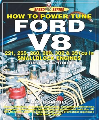 how to power tune ford v8 221 255 260 289 302 and 351 cu in smallblock engines for road and track 1st edition