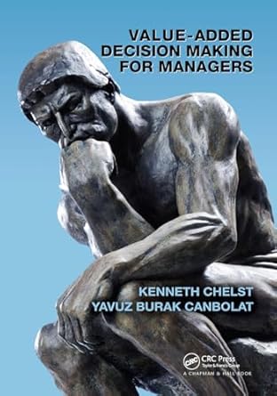 value added decision making for managers 1st edition yavuz burak canbolat ,kenneth chelst 1032918519,
