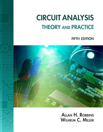 circuit analysis theory and practice 1st edition allan h robbins ,wilhelm c miller 1133281001, 978-1133281009