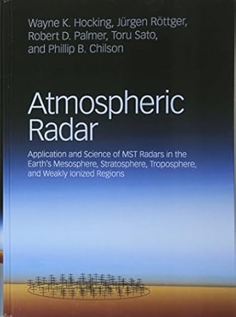 atmospheric radar application and science of mst radars in the earths mesosphere stratosphere troposphere and