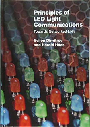 principles of led light communications towards networked li fi 1st edition svilen dimitrov ,harald haas