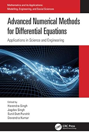 advanced numerical methods for differential equations 1st edition harendra singh ,jagdev singh ,sunil dutt