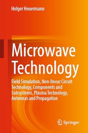 microwave technology field simulation non linear circuit technology components and subsystems plasma