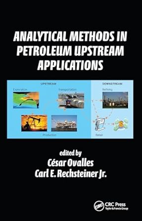 analytical methods in petroleum upstream applications 1st edition cesar ovalles 0367575949, 978-0367575946