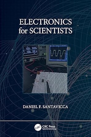 electronics for scientists 1st edition daniel santavicca 1032528133, 978-1032528137