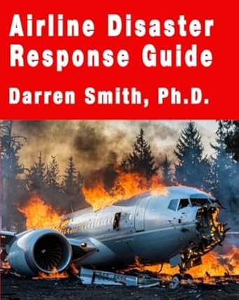 airline disaster response guide 1st edition darren smith, ph d 1773510207, 978-1773510200