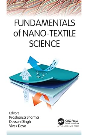 fundamentals of nano textile science 1st edition prashansa sharma ,devsuni singh ,vivek dave 1774638606,