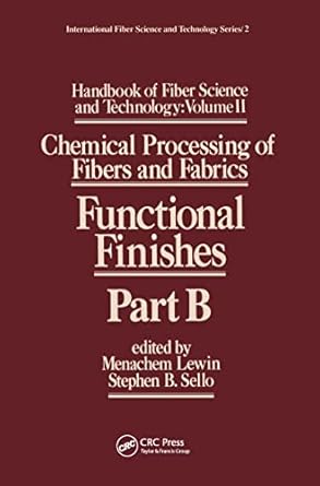 handbook of fiber science and technology volume 2 chemical processing of fibers and fabrics functional