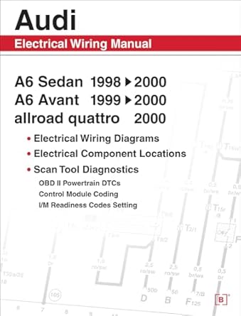 audi a6 electrical wiring manual a6 sedan 1998 2000 a6 avant 1999 2000 allroad quattro 2000 1st edition