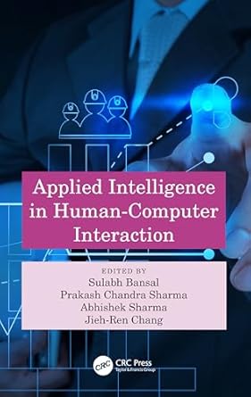 applied intelligence in human computer interaction 1st edition sulabh bansal ,prakash chandra sharma