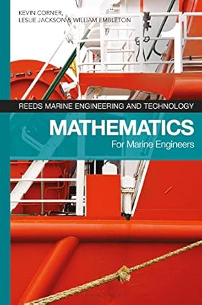 reeds vol 1 mathematics for marine engineers 1st edition kevin corner ,leslie jackson ,william embleton