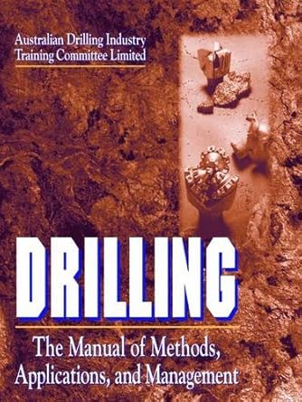 drilling the manual of methods applications and management 1st edition the australian drilling ,australian