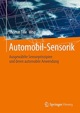 automobil sensorik ausgewahlte sensorprinzipien und deren automobile anwendung 1st edition thomas tille