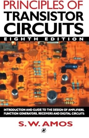 principles of transistor circuits   introduction and guide to the design of amplifiers function generators