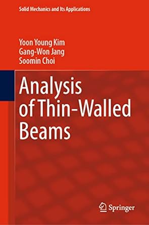 analysis of thin walled beams 1st edition yoon young kim ,gang won jang ,soomin choi 9811977712,
