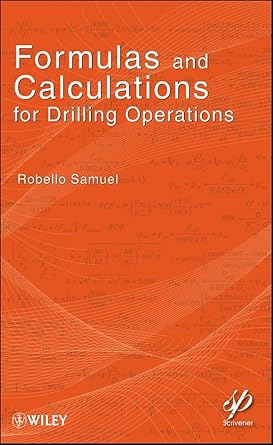 formulas and calculations for drilling operations 1st edition robello samuel 0470625996, 978-0470625996