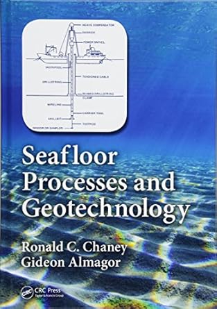 seafloor processes and geotechnology 1st edition ronald chaney ,gideon almagor 1482207400, 978-1482207408