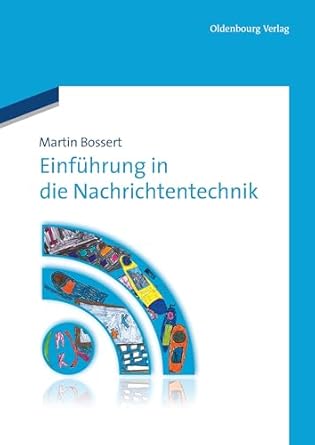 einfuhrung in die nachrichtentechnik 1st edition martin bossert 3486708805, 978-3486708806