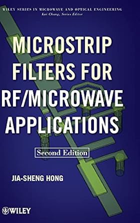 microstrip filters for rf / microwave applications 1st edition jia sheng hong 0470408774, 978-0470408773