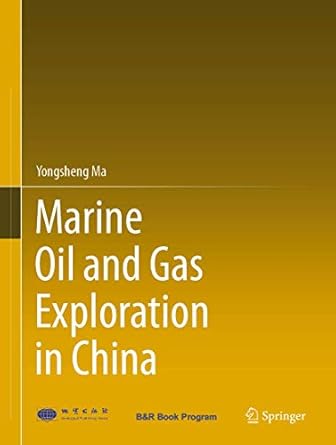 marine oil and gas exploration in china 1st edition yongsheng ma 3662611457, 978-3662611456