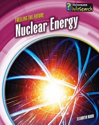 nuclear energy 1st edition elizabeth raum 0431115672, 978-0431115672