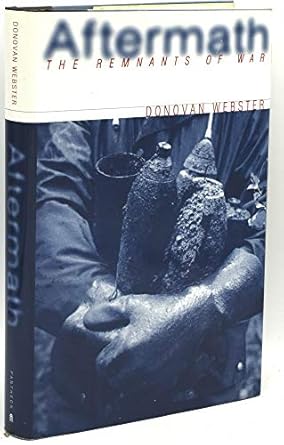 aftermath the remnants of war 1st edition donovan webster 0679431950, 978-0679431954