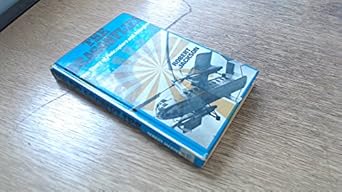 the dragonflies the story of helicopters and autogiros 1st edition robert jackson 0213004712, 978-0213004712