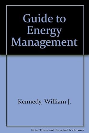 guide to energy management 1st edition william j kennedy ,wayne c turner ,b l capehart 0131473727,