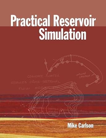 practical reservoir simulation 1st edition mike carlson 0878148035, 978-0878148035