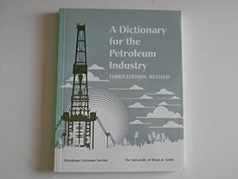 a dictionary for the petroleum industry 1st edition petroleum extension service 0886981875, 978-0886981877