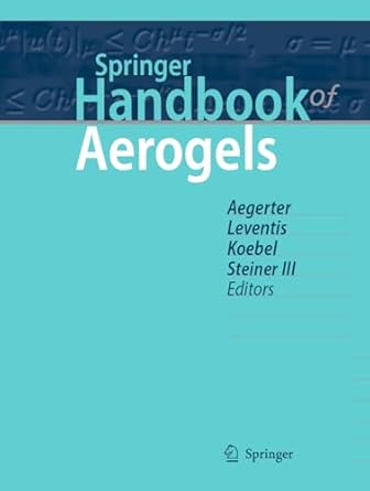 springer handbook of aerogels 1st edition michel a aegerter ,nicholas leventis ,matthias koebel ,stephen a