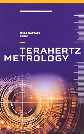 terahertz metrology 1st edition mira naftaly 1608077764, 978-1608077762