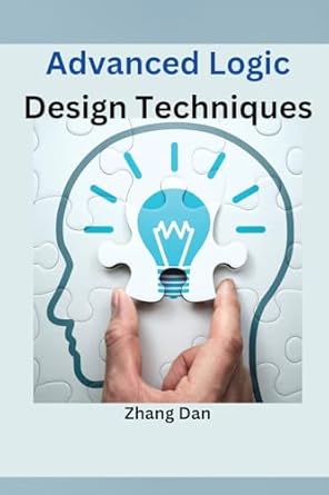 advanced logic design techniques 1st edition zhang dan 3871344907, 978-3871344909