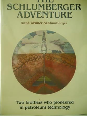 the schlumberger adventure 1st edition anne gruner schlumberger 0668056444, 978-0668056441