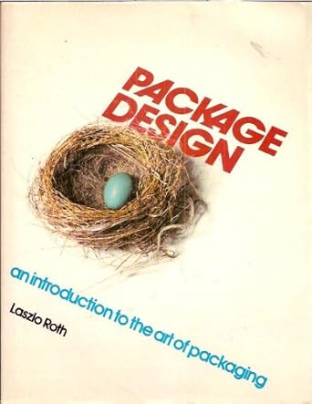 package design an introduction to the art of packaging 1st edition laslo roth 0136478425, 978-0136478423