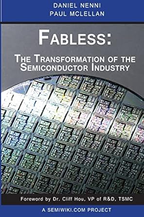 fabless the transformation of the semiconductor industry 1st edition daniel nenni ,paul mclellan 1497525047,