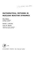 mathematical methods in nuclear reactor dynamics 1st edition ziya akcasu ,gerald s lellouche ,louis m shotkin