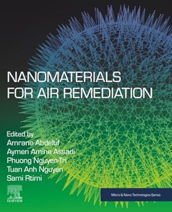 nanomaterials for air remediation 1st edition abdeltif amrane ,aymen amine assadi ,phuong nguyen tri ,tuan