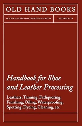handbook for shoe and leather processing 1st edition anon 1447422023, 978-1447422020