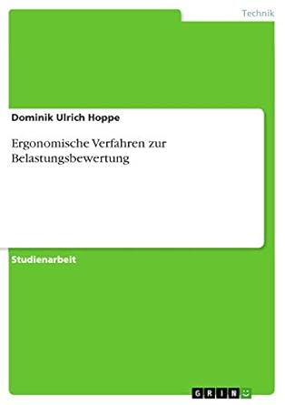ergonomische verfahren zur belastungsbewertung 1st edition dominik ulrich hoppe 3668031940, 978-3668031944