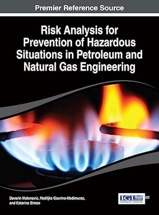 risk analysis for prevention of hazardous situations in petroleum and natural gas engineering 1st edition
