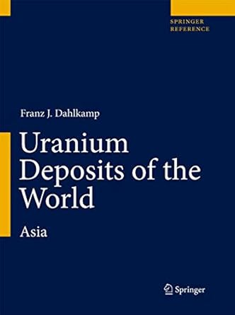 uranium deposits of the world asia 1st edition franz j dahlkamp 3540785574, 978-3540785576