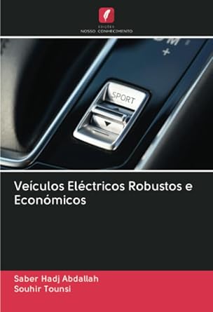 veiculos electricos robustos e economicos 1st edition saber hadj abdallah ,souhir tounsi 6202646470,
