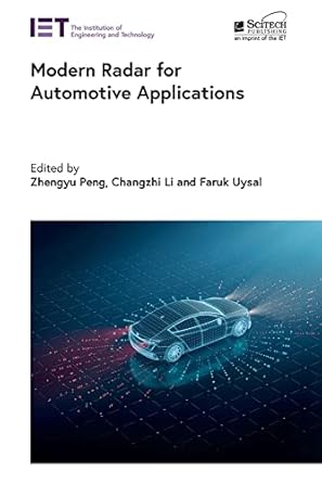 modern radar for automotive applications 1st edition zhengyu peng ,changzhi li ,faruk uysal 1839534354,