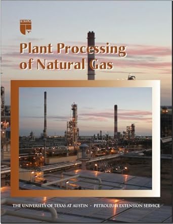plant processing of natural gas 1st edition doug elliot 0886982235, 978-0886982232