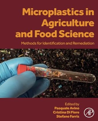 microplastics in agriculture and food science methods for identification and remediation 1st edition pasquale